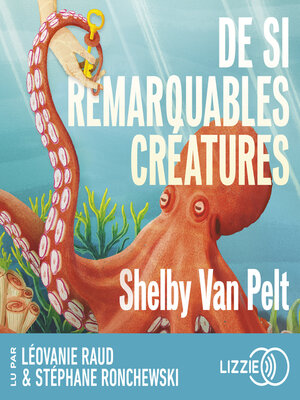 cover image of De si remarquables créatures